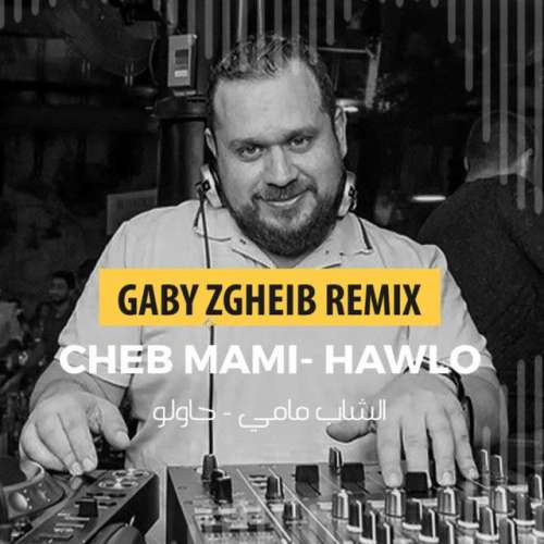 Hawlo - Gaby Zgheib Remix